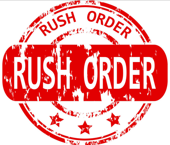 Rush order